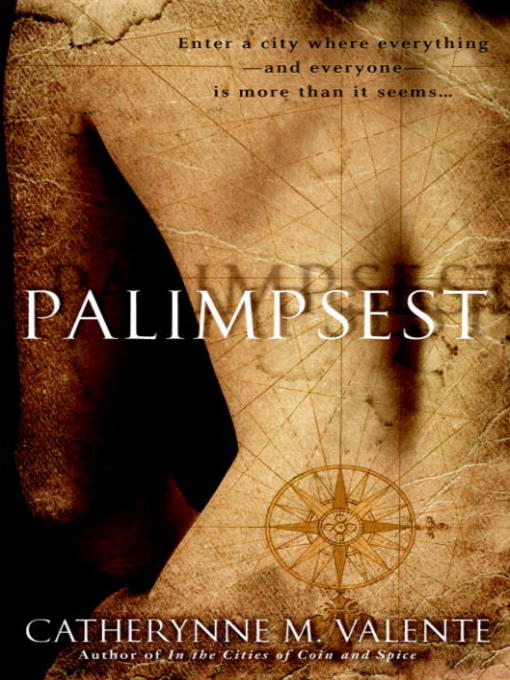 Title details for Palimpsest by Catherynne M. Valente - Wait list